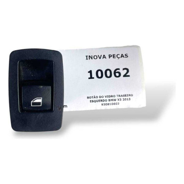 Botão Do  Vidro Traseiro Esquerdo Bmw X3 2013 920810602