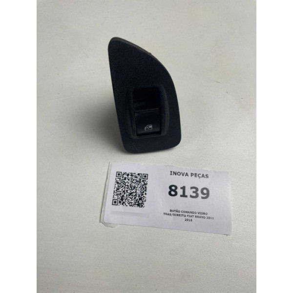 Botão Comando Vidro Tras/direito Fiat Bravo 2011 2016