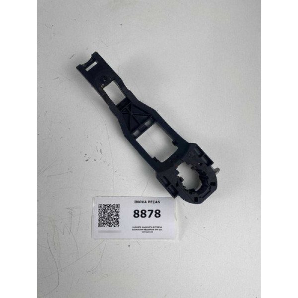 Suporte Maçaneta Externa Dianteira Esquerda Vw Gol Voyage G5