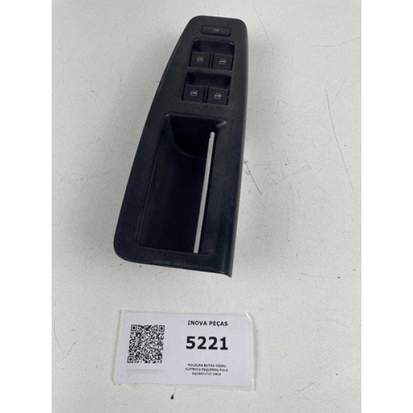 Moldura Botao Vidro Eletrico Esquerdo Polo 6q1867171f Orig